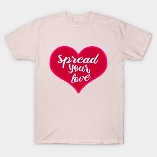 Spread your love "LOVE" T-Shirt